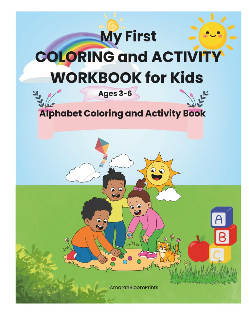 My First Coloring and Activity Workbook for Kids Ages 3-6: Alphabet Coloring and Activity Book