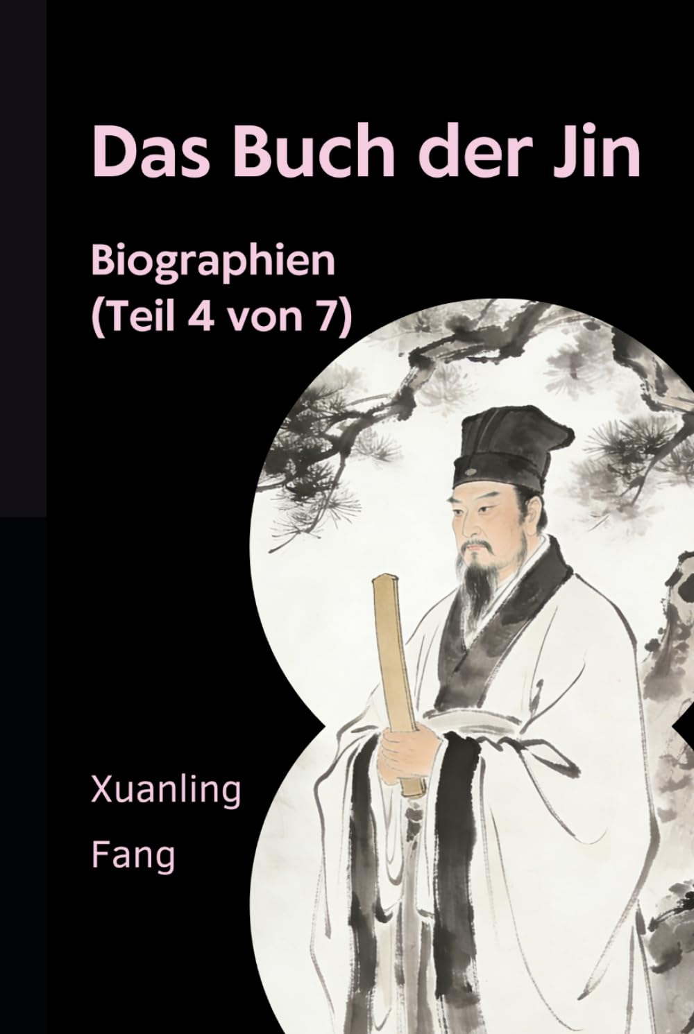 Das Buch der Jin: Biographien (Teil 4 von 7)