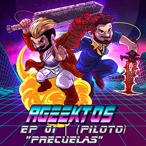 EP 01 | (Piloto) "Precuelas"