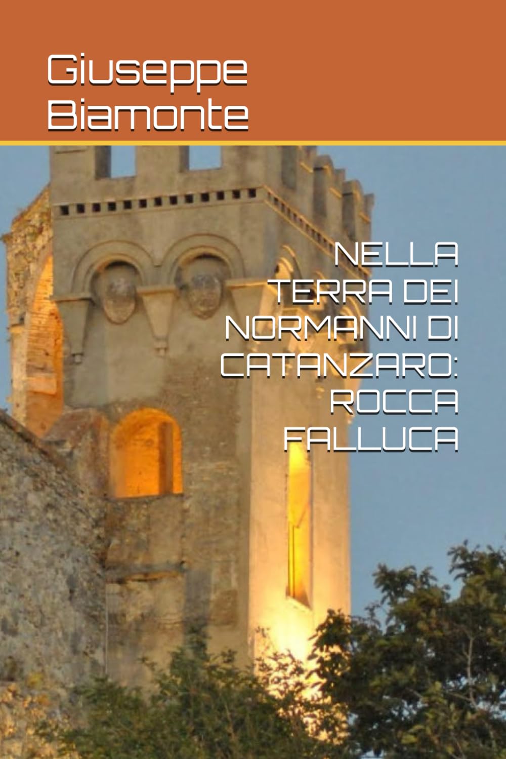 NELLA TERRA DEI NORMANNI DI CATANZARO: ROCCA FALLUCA