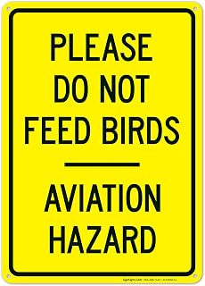 Please Do Not Feed Birds Aviation Hazard Sign, 10x14 Inches, Rust Free .040 Aluminum, Fade Resistant, Made in USA