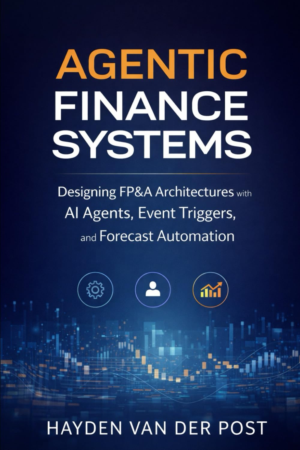 Agentic Finance Systems: Designing FP&A Architectures with AI Agents, Event Triggers, and Forecast Automation