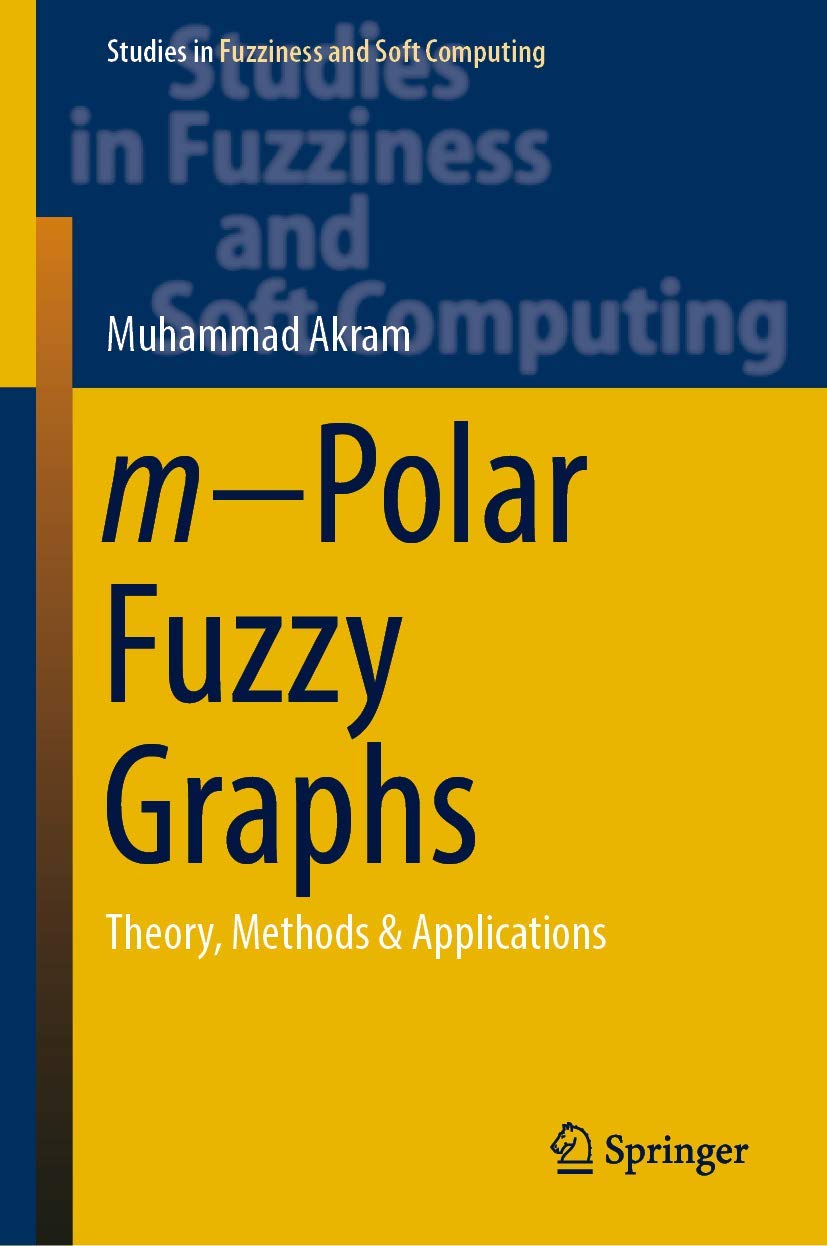 m−Polar Fuzzy Graphs (Studies in Fuzziness and Soft Computing, 371)