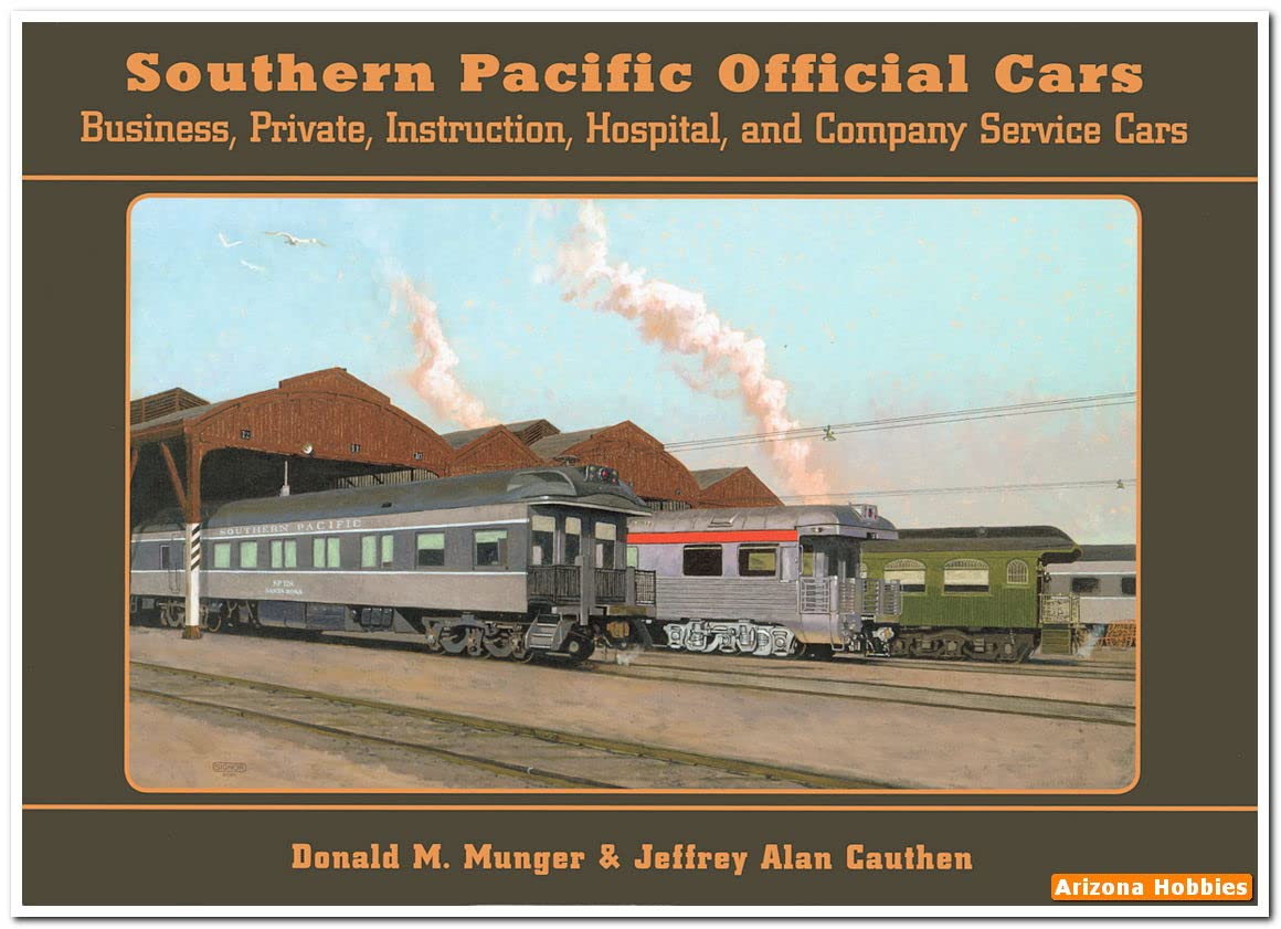 Southern Pacific Official Cars: Business, Private, Instruction