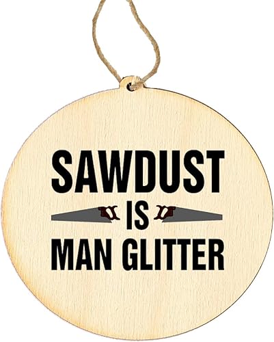 Divertido regalo para hombre, adorno de madera, serrín es hombre, diseño original hecho a mano