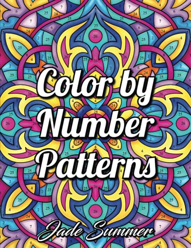 Color by Number Patterns: An Adult Coloring Book with Fun, Easy, and Relaxing Coloring Pages (Color by Number Coloring Books)