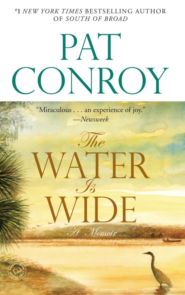The Water Is Wide: A Memoir - 0553381571, paperback, Pat Conroy