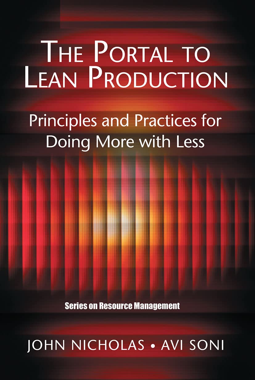 Buy The Portal to Lean Production: Principles And Practices for Doing More With Less (The St. Lucie Press Series on Resource Management) — BookShops.in