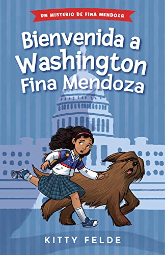 Bienvenida a Washington Fina Mendoza (Los Misterios de Fina Mendoza) (Spanish Edition)