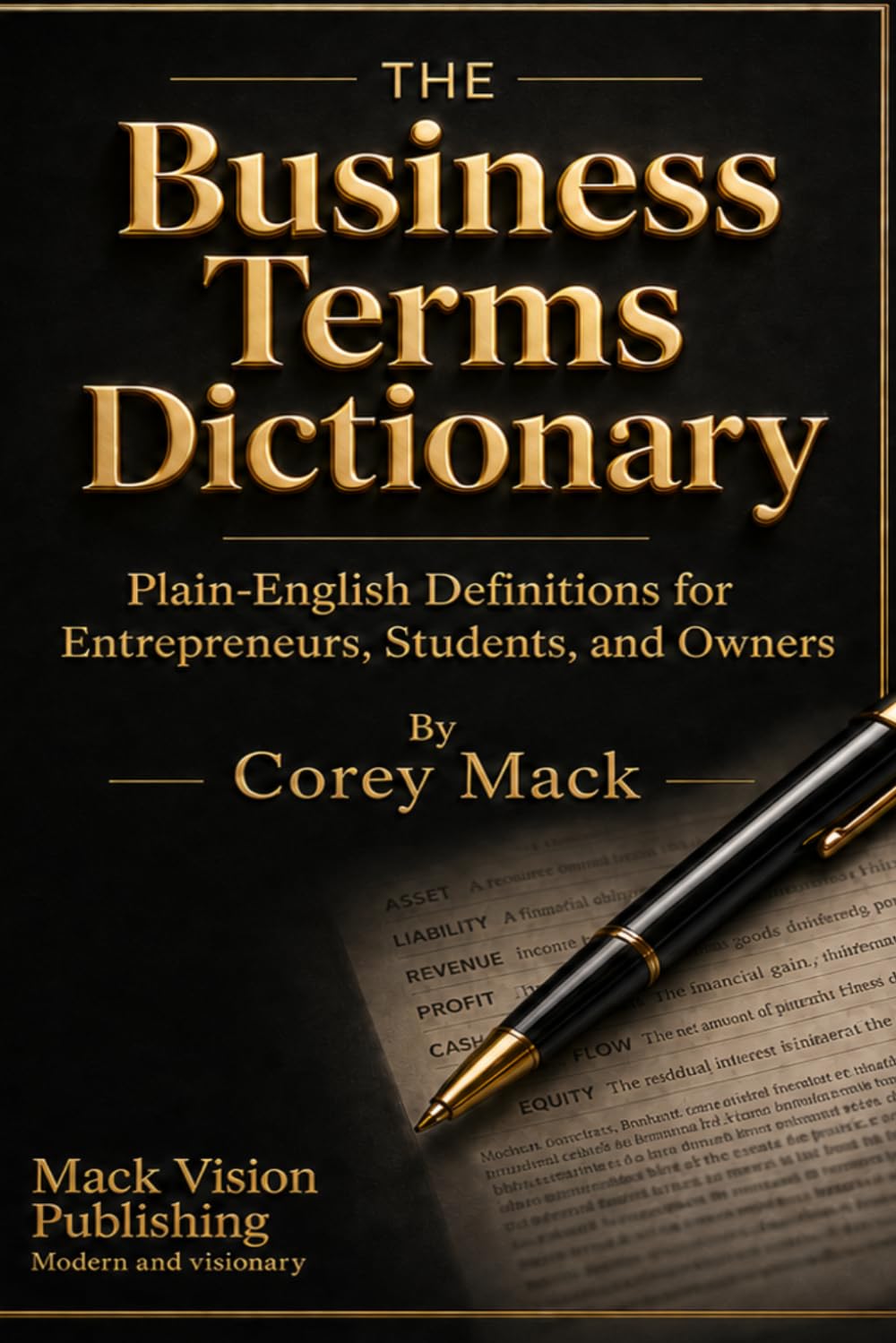 THE Business Terms Dictionary: Plain-English Definitions for Entrepreneurs, Students, and Owners