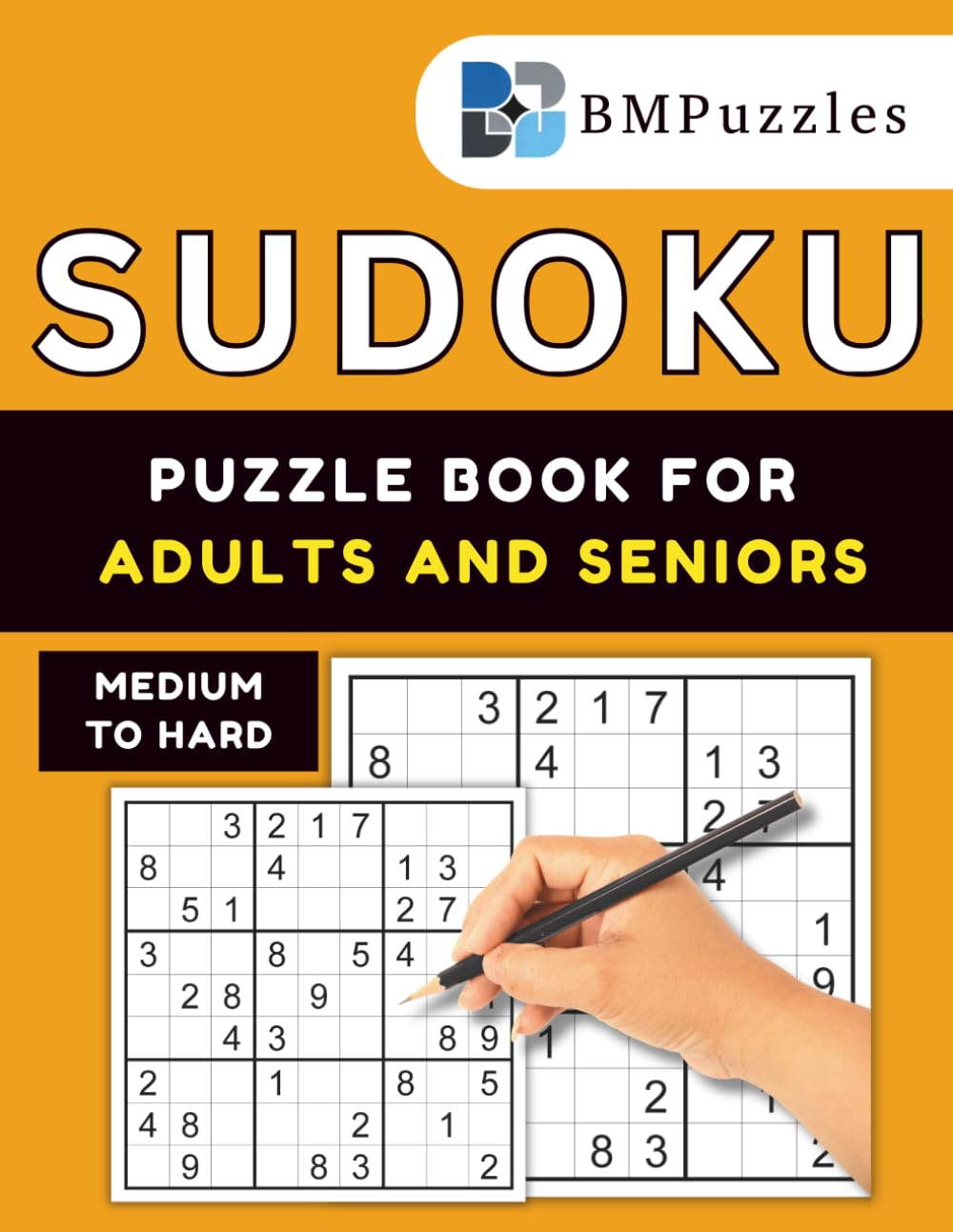 BMPuzzles - Medium To Hard Sudoku Puzzle Book For Adults And Seniors: 300+ Brain-Boosting Grids with Large Print and Full Solutions. (Become a Sudoku Expert)