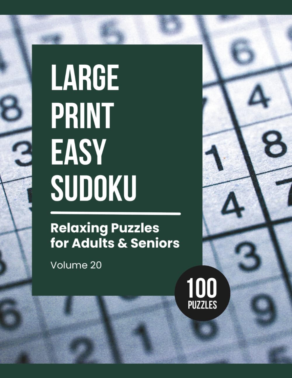Large Print Easy Sudoku: Relaxing Puzzles for Adults & Seniors (Volume 20)