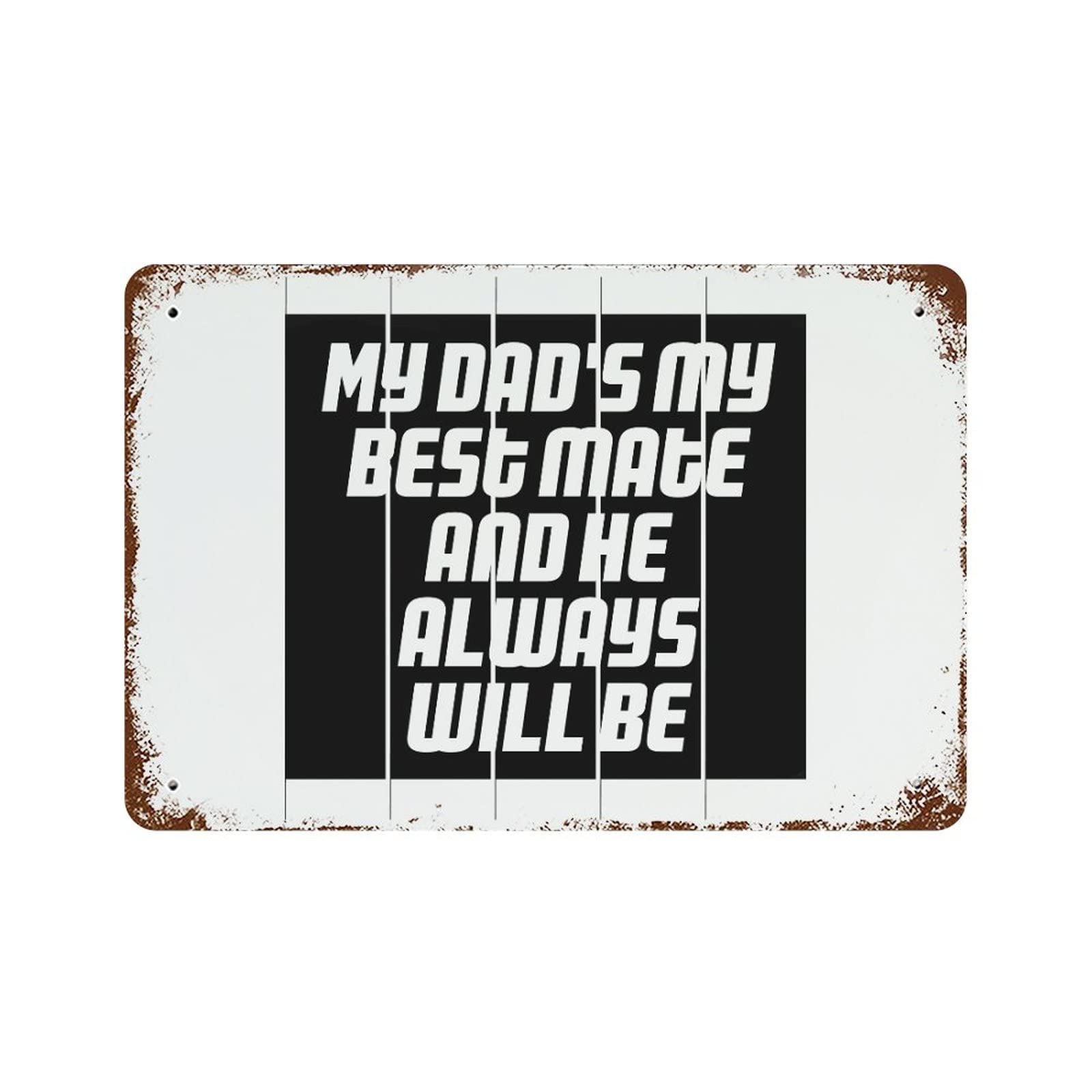 Panneau en aluminium My Dad's My Best, cadeau de motivation vintage