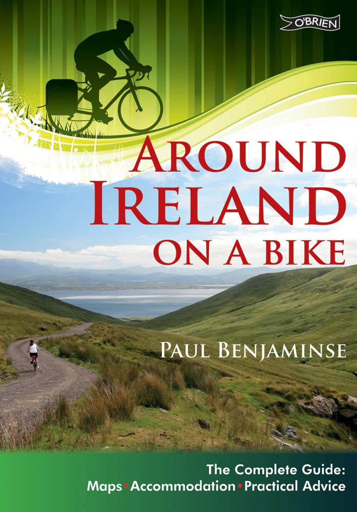 Around Ireland on a Bike: The complete guide: maps, accommodation, practical advice