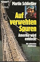 Auf verwehten Spuren. Amerika wird neu entdeckt. ( Sachbuch). 3524690513 Book Cover