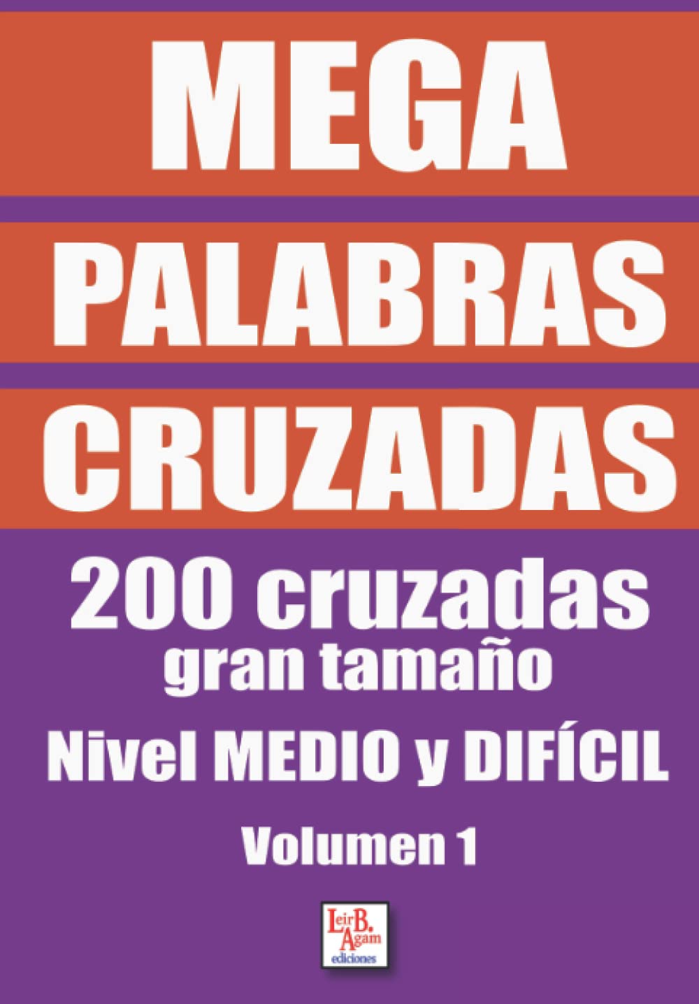 Mega palabras cruzadas - Volumen 1: Palabras cruzadas de gran tamaño