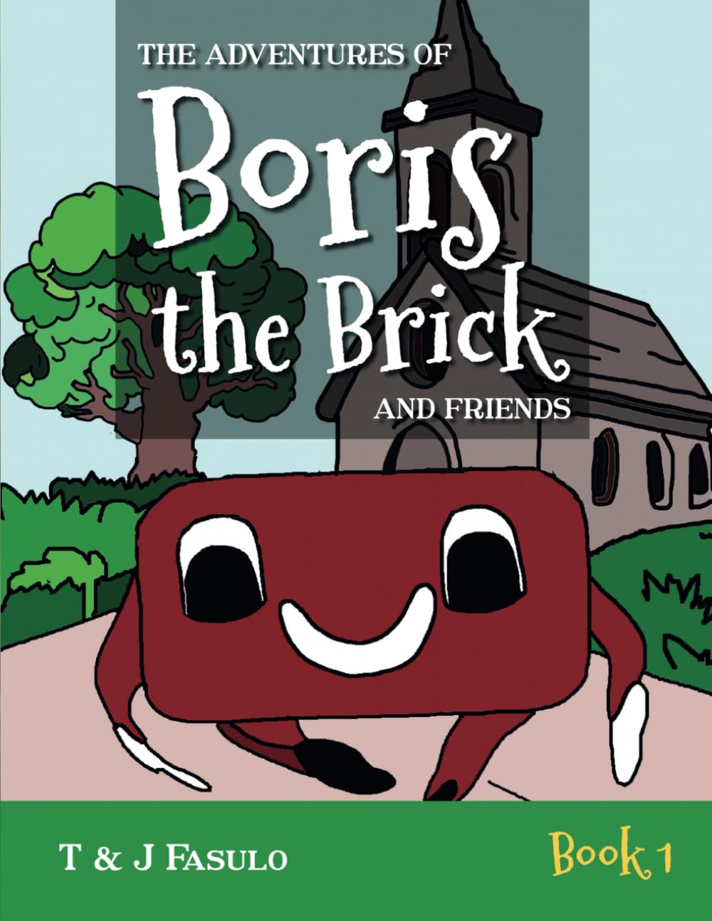 The Adventures of Boris the Brick and Friends: Book 1