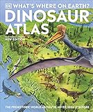  What\'s Where on Earth? Dinosaur Atlas: The Prehistoric World as You\'ve Never Seen it Before (English Edition)