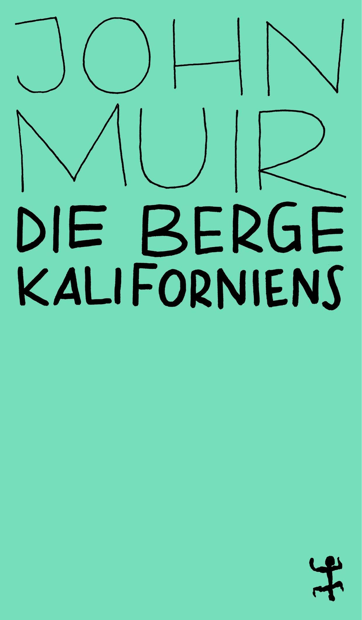Matthes & Seitz Berlin Die Berge Kaliforniens (Msb Paperback)