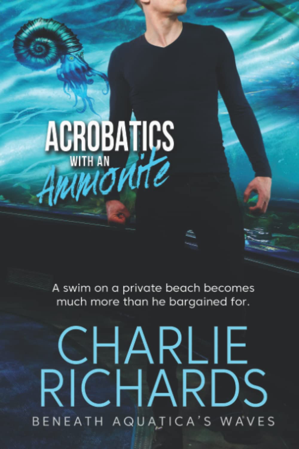 Acrobatics with an Ammonite: 12 (Beneath Aquatica's Waves)