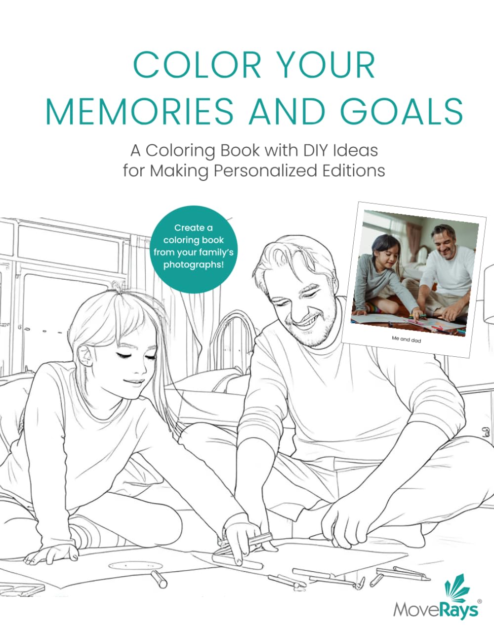 Color Your Memories and Goals: A Coloring Book with DIY Ideas for Making Personalized Editions