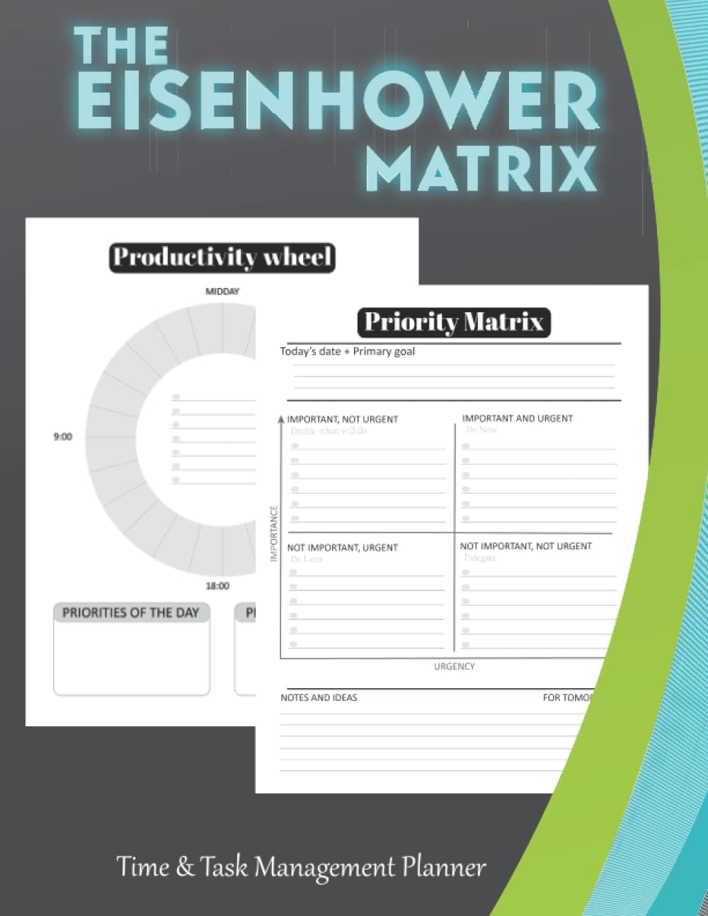 The Eisenhower Matrix: Time & Task Management Planner , Set and focus on your priorities , Task Priority Matrix , Urgent-Important Matrix Notebook | Large 111 Pages.