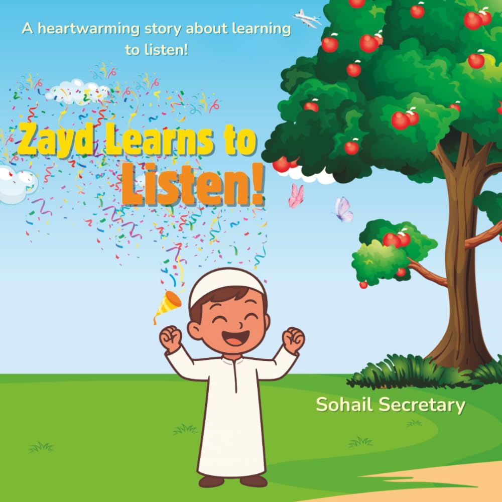 Zayd Learns to Listen!: A heartwarming story about learning to listen!