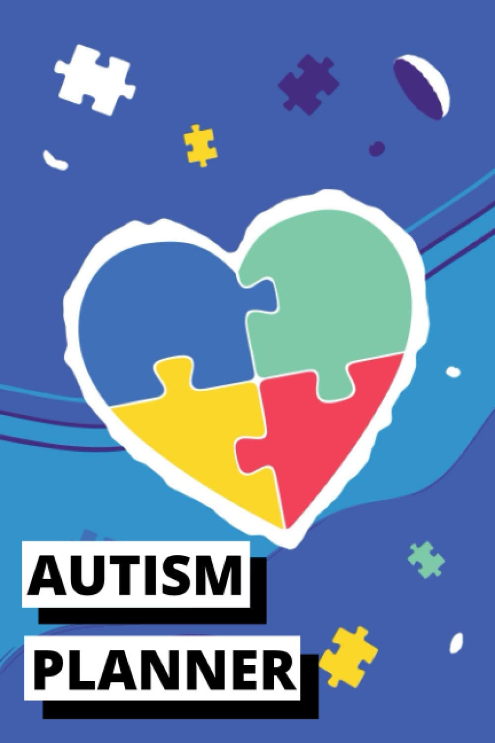 Autism Planner : Autism diary to record appointments, therapy goals and activities: Planner Workbook for Autism 120 Pages to be completed 6×9 in.