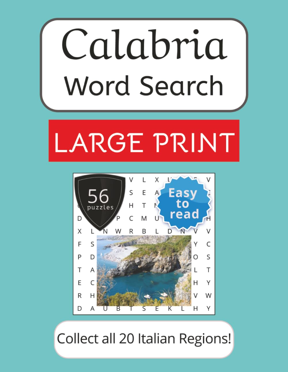 Calabria Word Search Puzzle Book - Large Print: Large Print Word Search about Calabria, Italy | Places, Food, Traditions and Memories | 8.5x11 inches ... Spa, Fre, Ger. (Italian Regions Word Search)