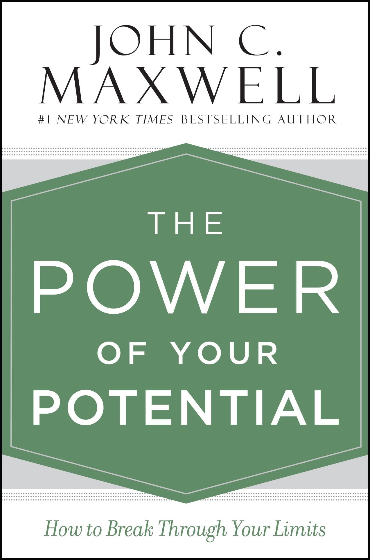 The Power of Your Potential: How to Break Through Your Limits Hardcover – May 1, 2018
