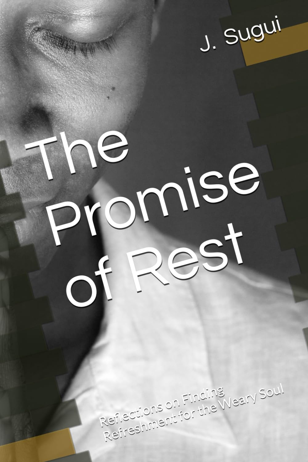 The Promise of Rest: Reflections on Finding Refreshment for the Weary Soul (The Reflection of Faith: The Promises of Jesus)