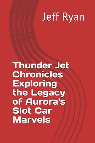Thunder Jet Chronicles Exploring the Legacy of Aurora's Slot Car Marvels