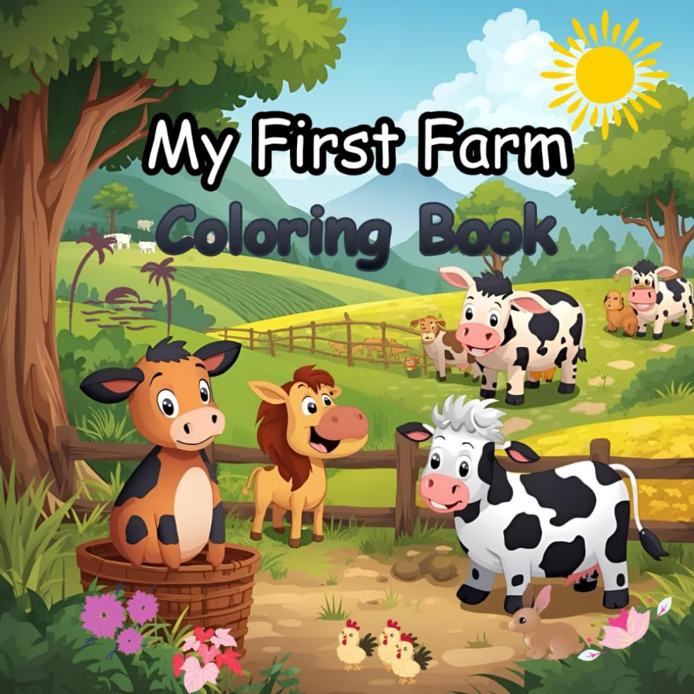 My First Farm Coloring Book: Bold, Bright, and Easy for Little Learners! -48 Fun-Filled Coloring Adventures!