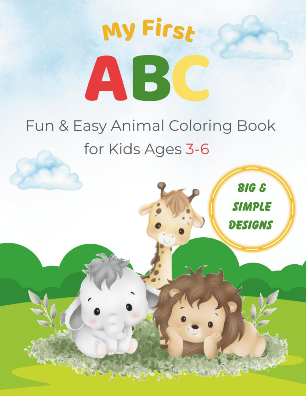 My First ABC: Fun and Easy Coloring Pages for Kids Ages 3–6