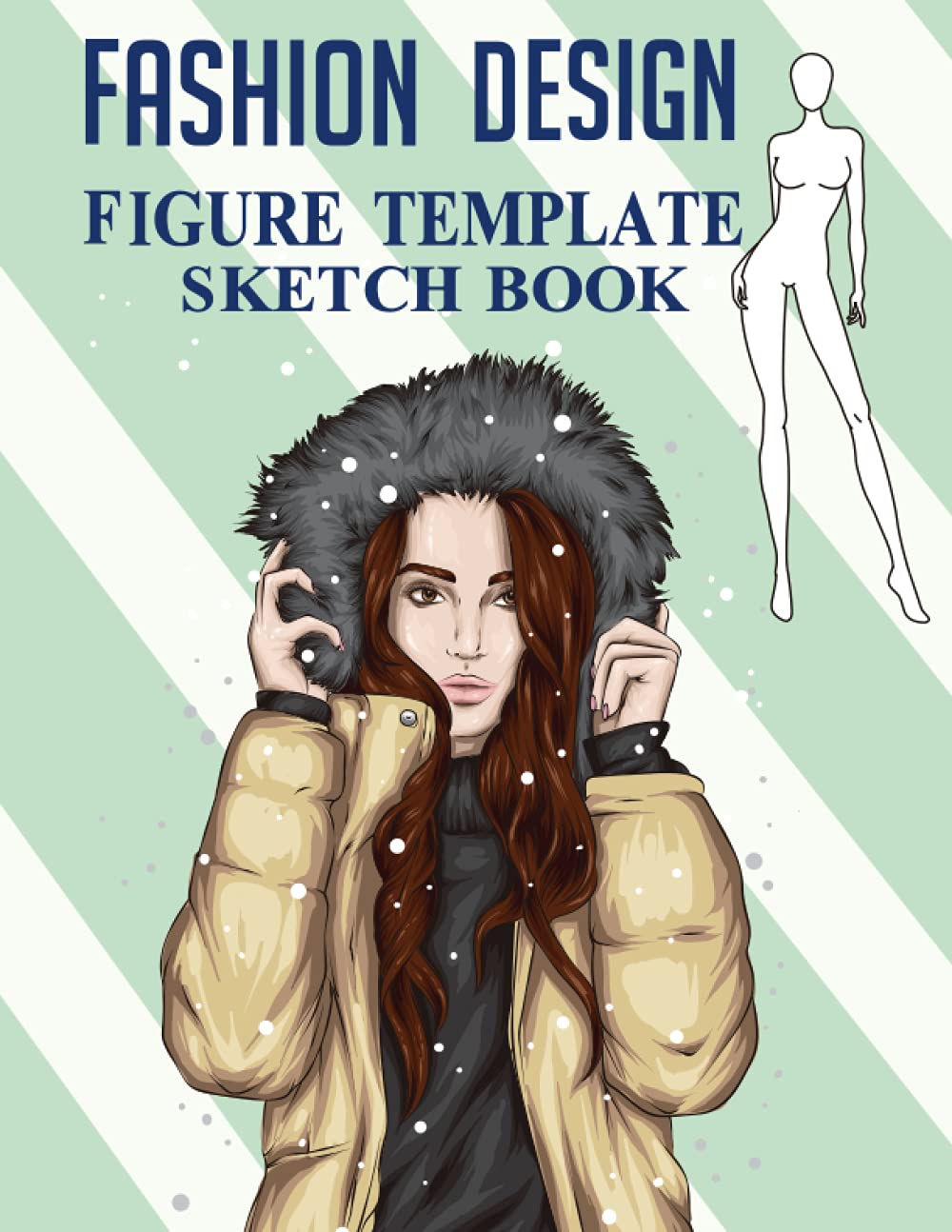 Fashion Design Sketchbook With Figure Templates: 120 Large Female Figure Template For Sketching Your Fashion Design Styles| Figure Templates for ... Gifts for Anyone And Who Like Fashion Design