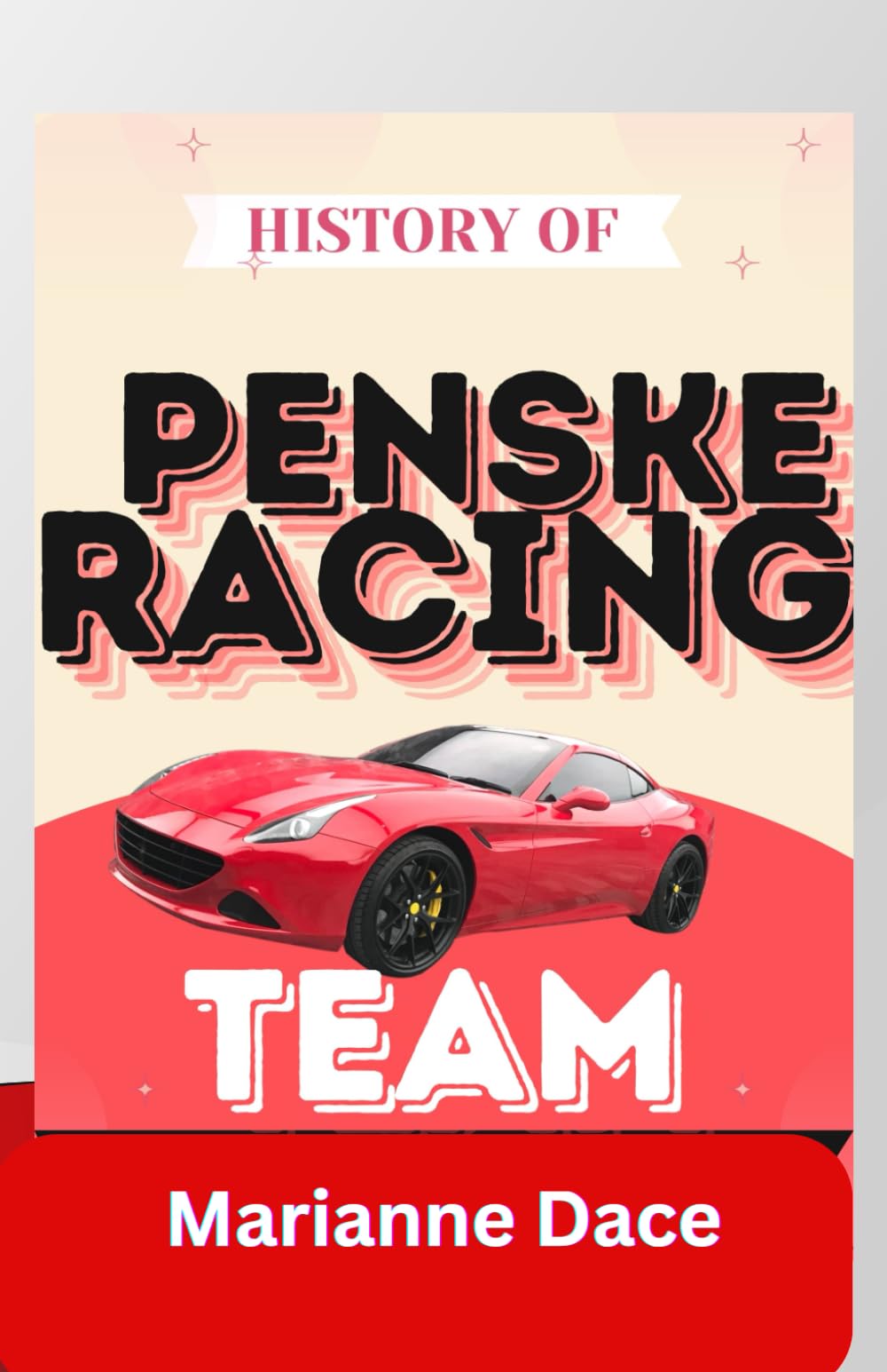 History of Penske Racing Team