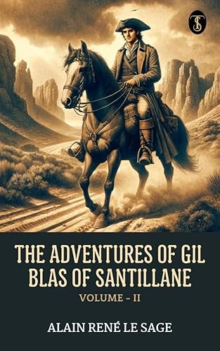 The Adventures of Gil Blas of Santillane, Volume II (English Edition)