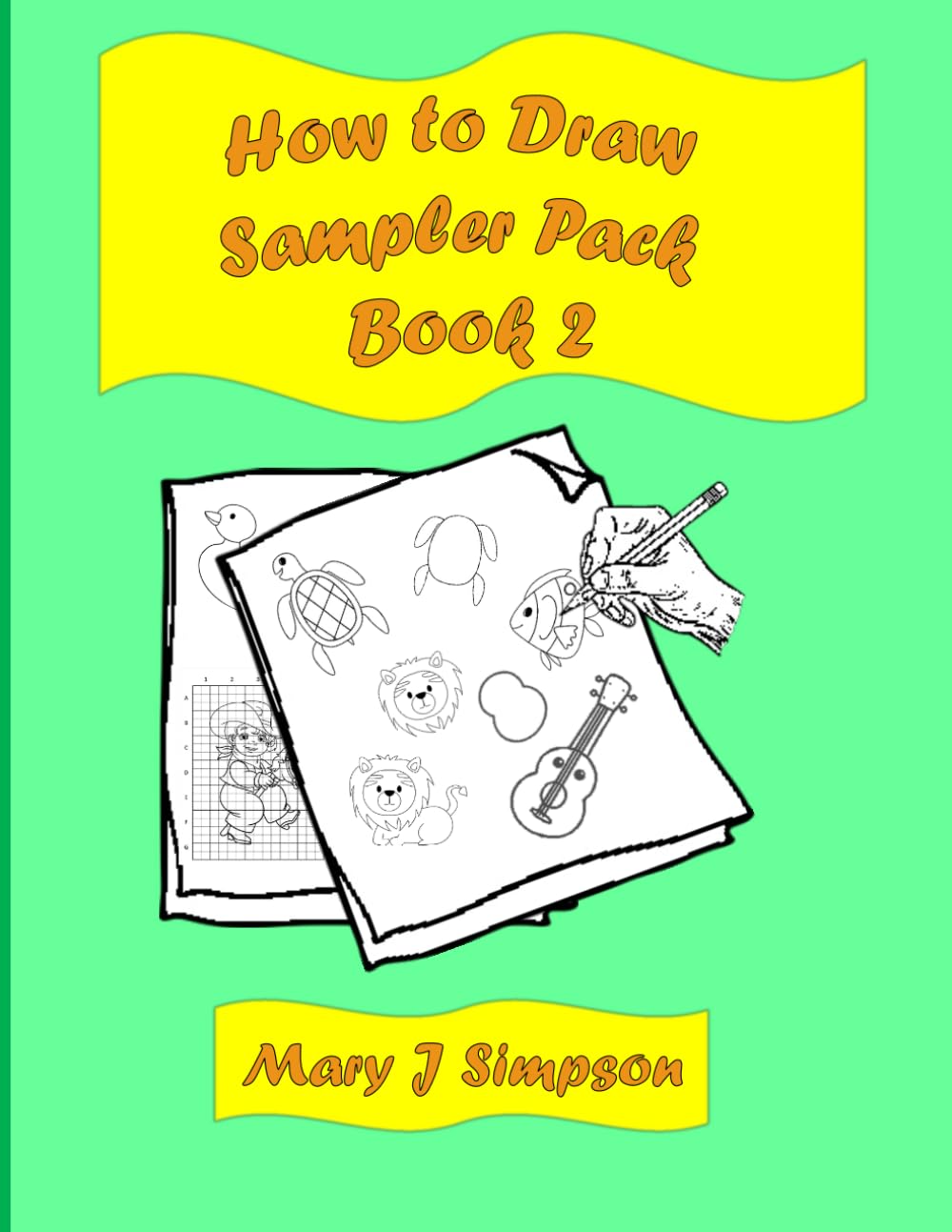 How to Draw Sampler Pack Book 2: Designed for any age and any experience level