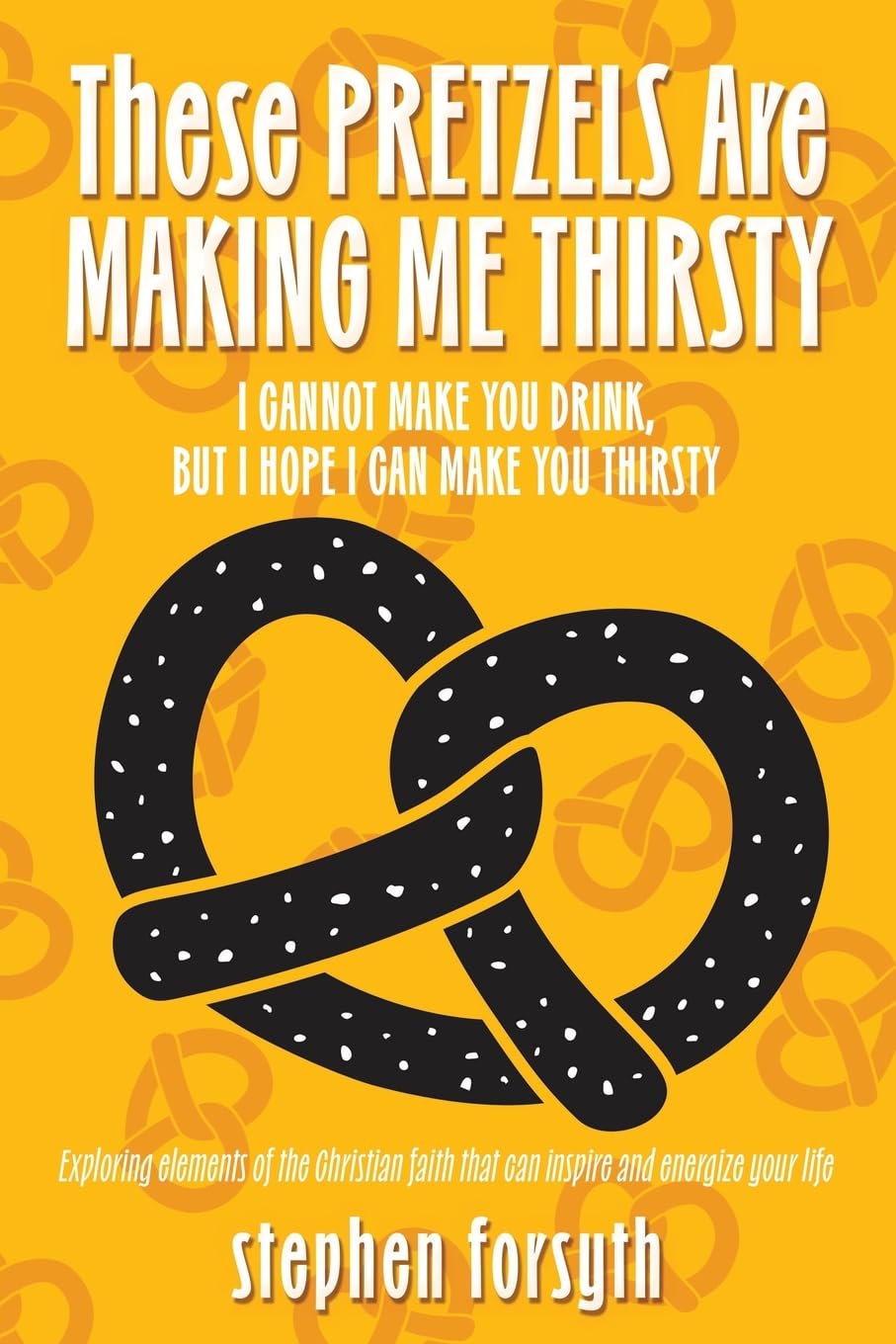 These Pretzels Are Making Me Thirsty: I cannot make you drink, but I hope I can make you thirsty: 0