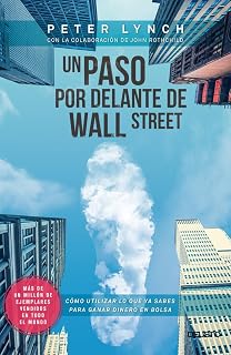 Un Paso por Delante de Wall Street: Como Utilizar lo Que Ya Sabes para