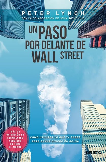 Portada de Un Paso por Delante de Wall Street: Como Utilizar lo Que Ya Sabes para