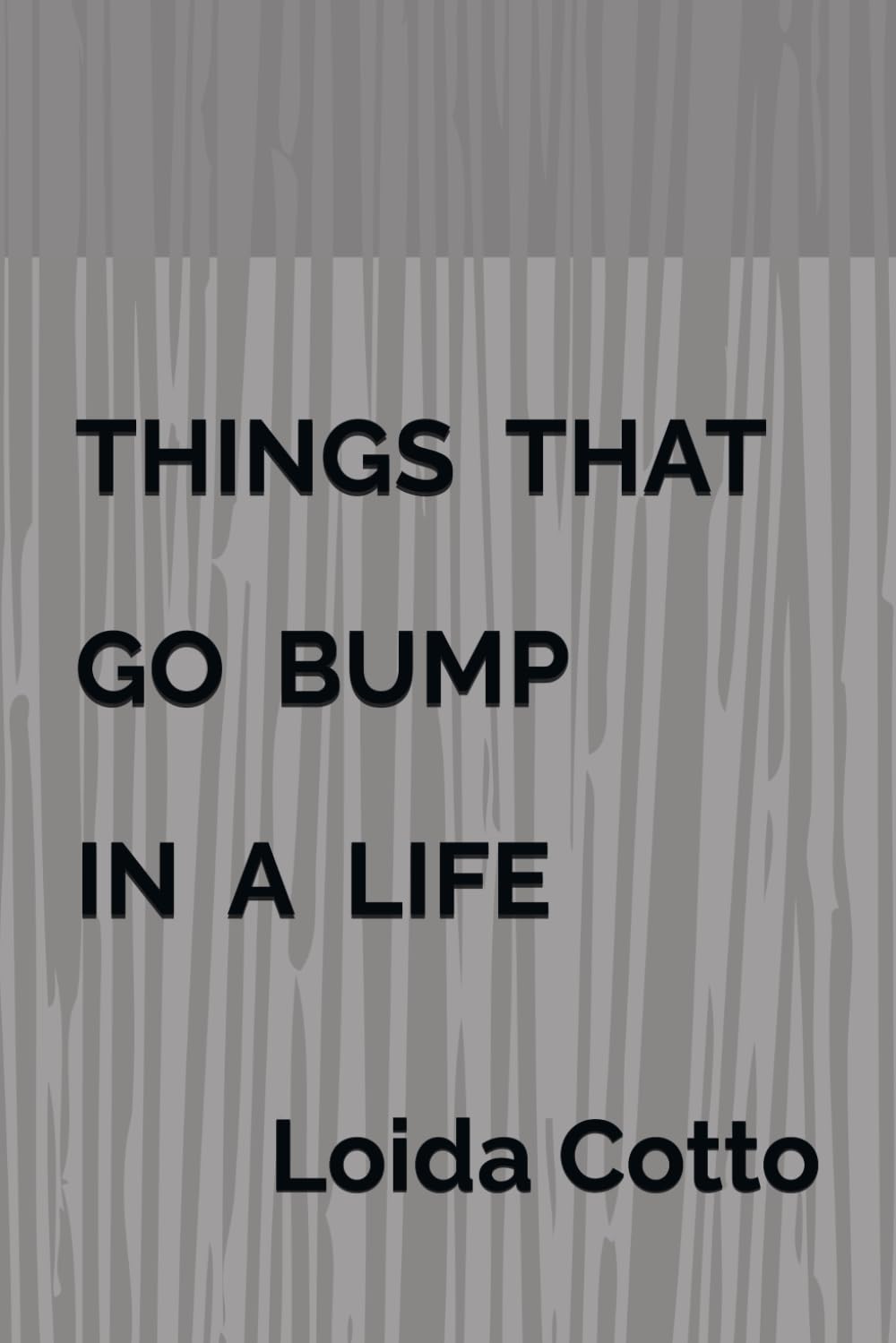 Things That Go Bump In A Life