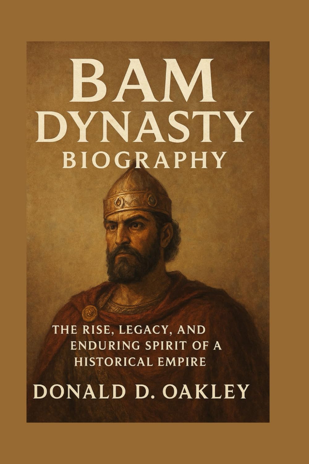 BAM DYNASTY: BIOGRAPHY: THE RISE, LEGACY, AND ENDURING SPIRIT OF A HISTORICAL EMPIRE