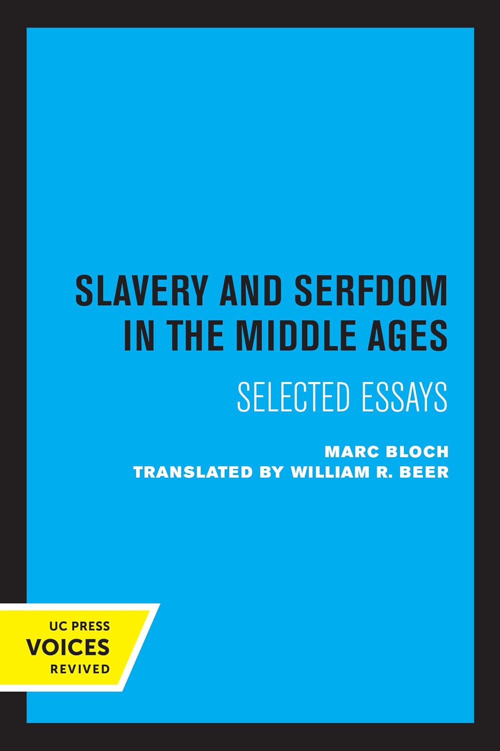 Slavery and Serfdom in the Middle Ages: Selected Essays