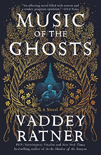 Music Of The Ghosts A Novel Kindle Edition By Ratner Vaddey Literature Fiction Kindle Ebooks Amazon Com