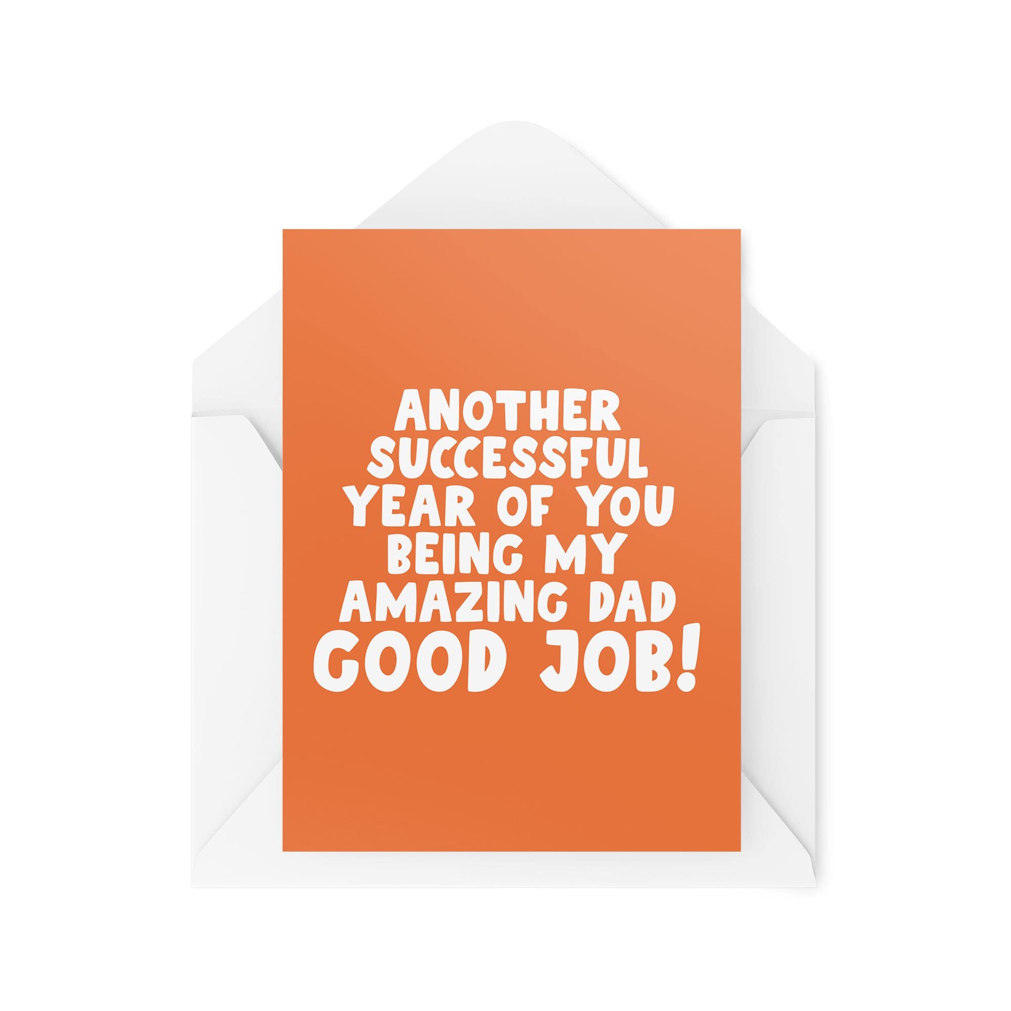 Funny Dad Cards - Another Successful Year of Being My Amazing Dad - Birthday Card - Fathers Day - CBH1667