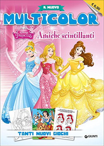 Principesse amiche. Multicolor. Ediz. illustrata Principesse amiche. Multicolor. Ediz. illustrata