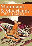 Mountains and Moorlands: Book 11 (Collins New Naturalist Library)
