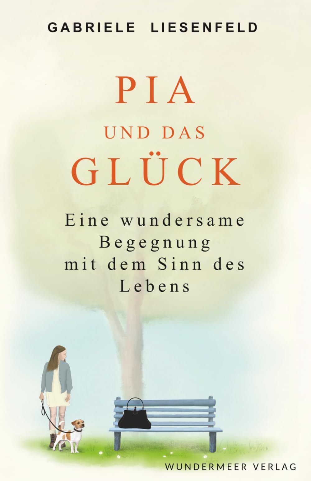Pia und das Glück: Eine wundersame Begegnung mit dem Sinn des Lebens