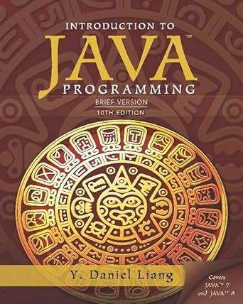 Introduction to Java Programming: Brief Version, 10th Edition: Liang, Y ...
